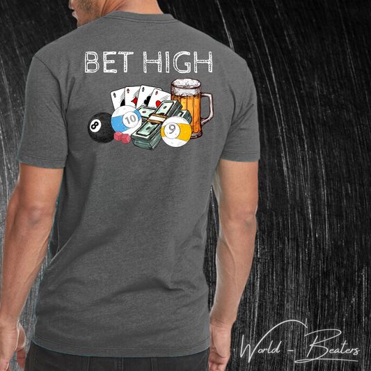 Bet High T-Shirt